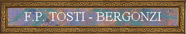 F.P. TOSTI - BERGONZI