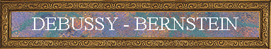 DEBUSSY - BERNSTEIN